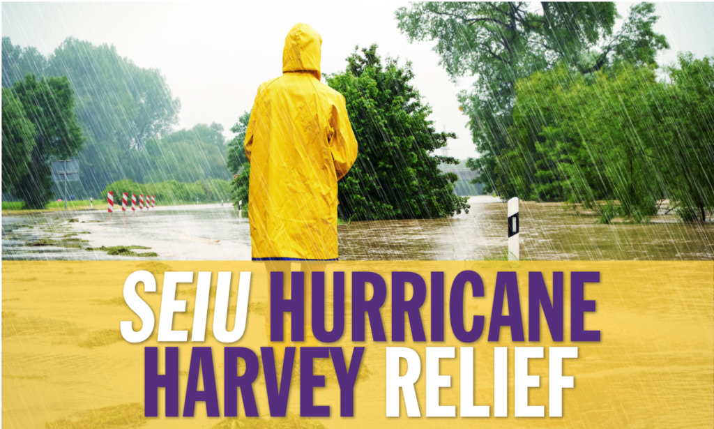 SEIU Hurricane Harvey Relief