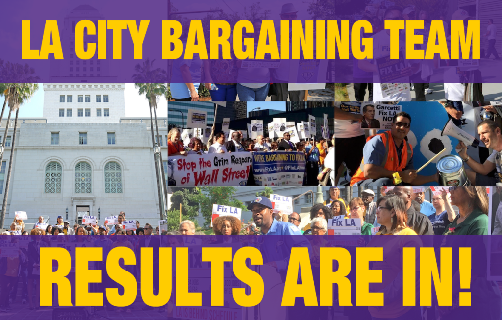 LA City Bargaining Team Results are in!