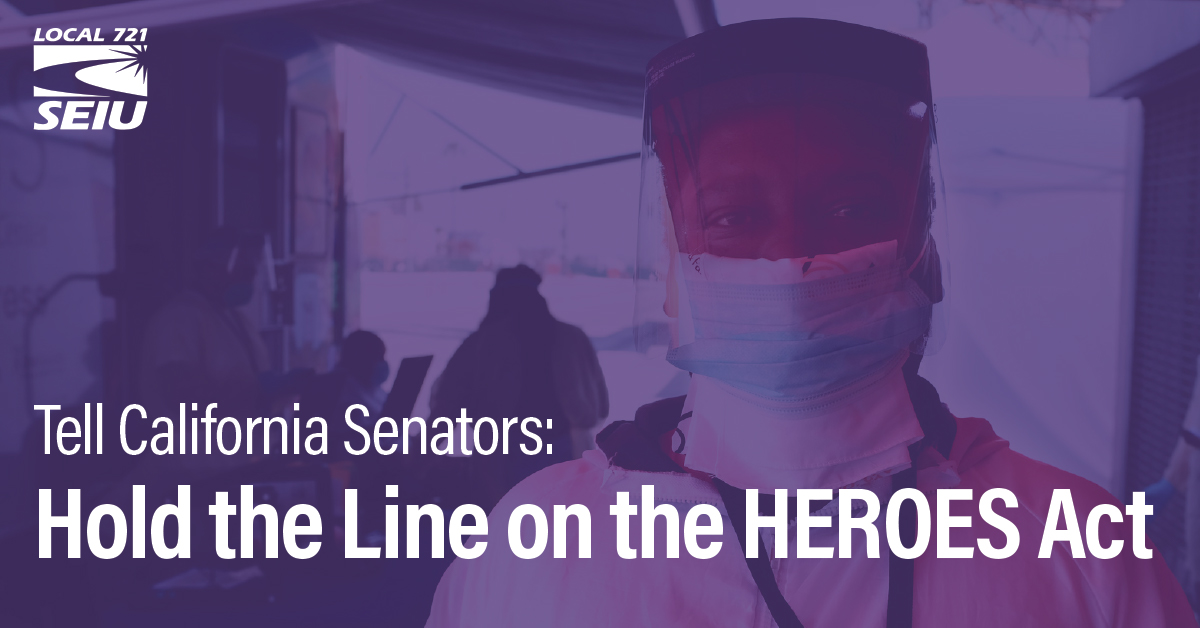 Tell your Senator to HOLD THE LINE on the HEROES Act - SEIU Local 721