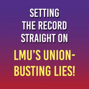 LMU Union-busting lies