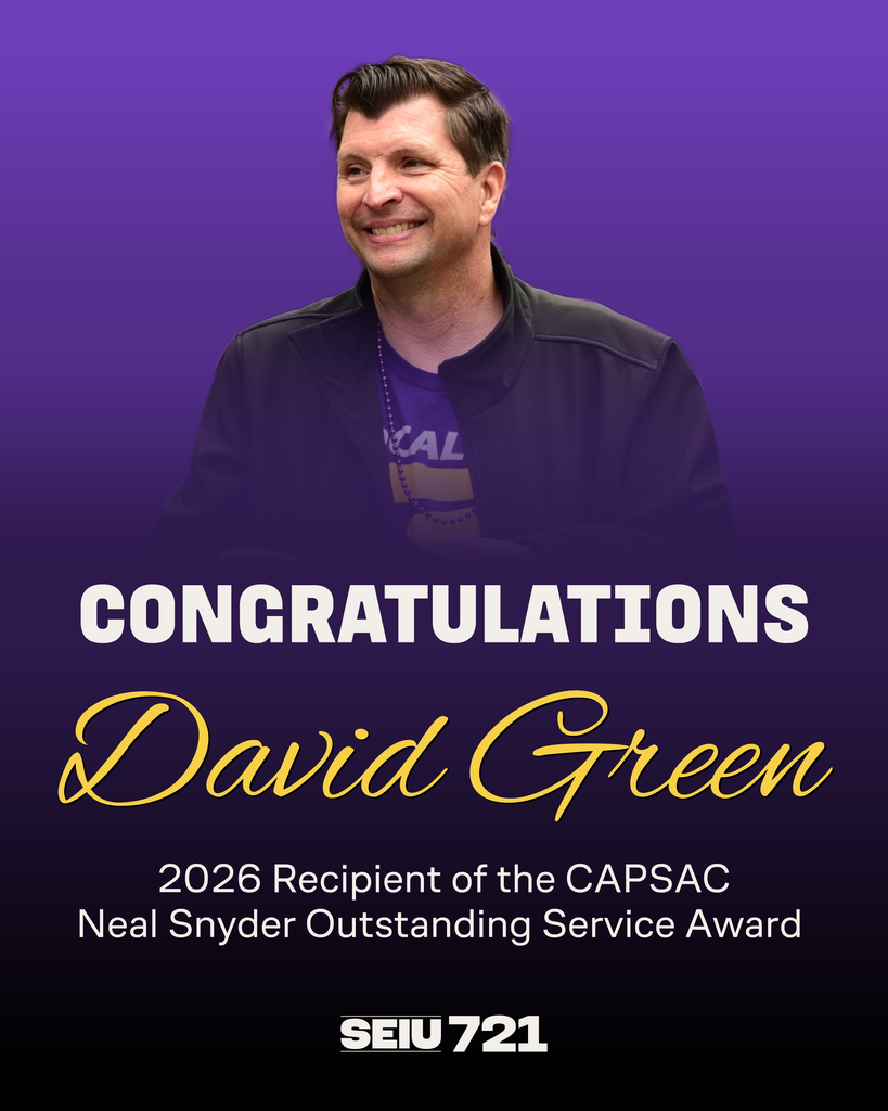 Image congratulating SEIU 721 President David Green for receiving CAPSAC's Neal Snyder Award.